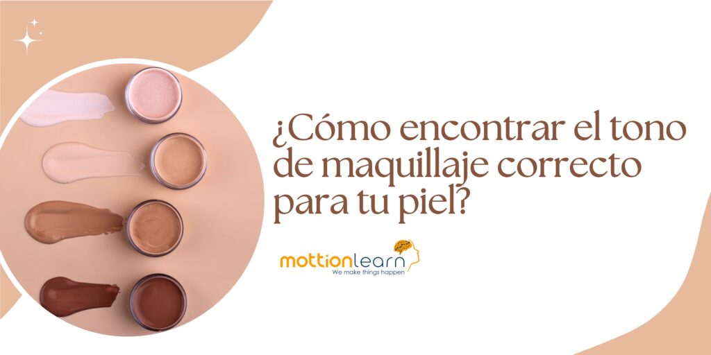 ¿cómo Encontrar El Tono De Maquillaje Correcto Para Tu Piel Mottionlearn